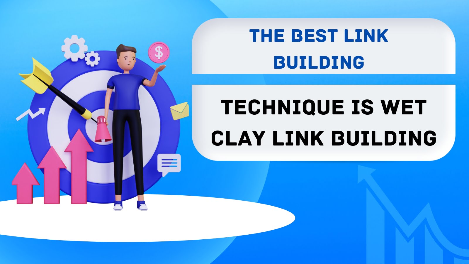 The Best Link Building Technique is Wet Clay Link Building