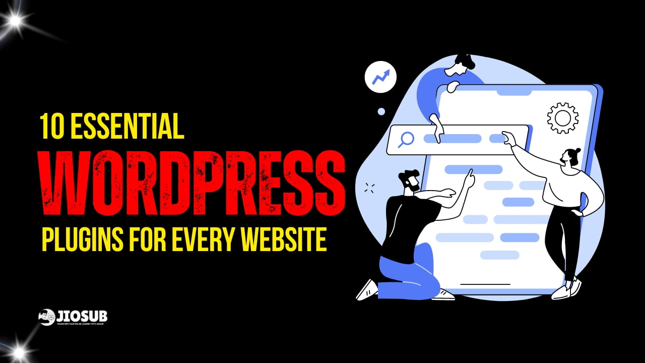 10 Essential WordPress Plugins for Every Website