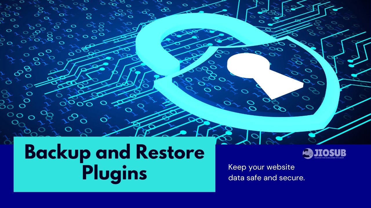 Backup and Restore Plugins: Keep your website data safe and secure