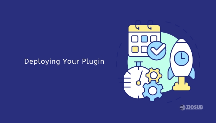 Deploying Your Plugin