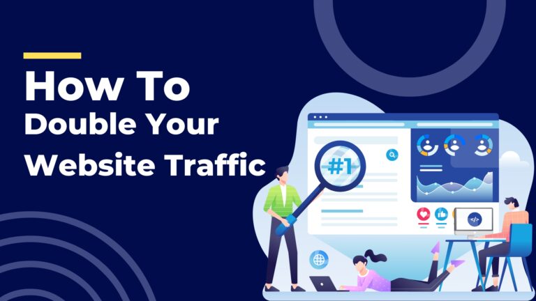 How to Double Your Website Traffic with These Proven SEO Strategies