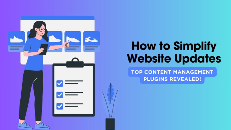 How to Simplify Website Updates: Top Content Management Plugins Revealed!