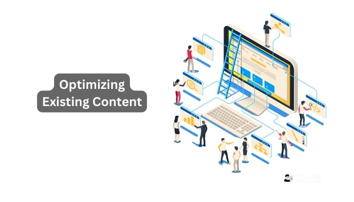 Optimizing Existing Content