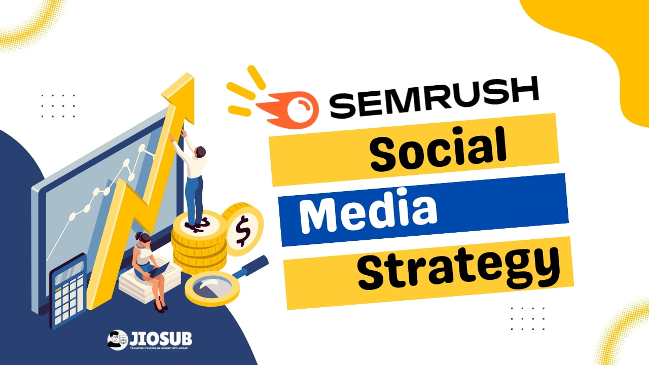 Transform Your Social Media Strategy: Top Tips Using SEMrush Toolkit