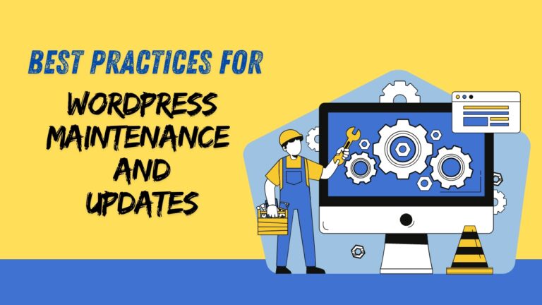 Best Practices for WordPress Maintenance and Updates