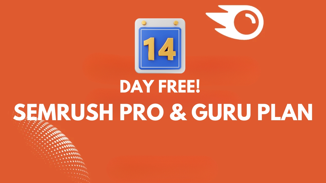 Enjoy 14 Days of Free Semrush Pro & Guru Plan Access in 2024