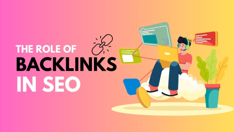 The Role of Backlinks in SEO: A Comprehensive Guide