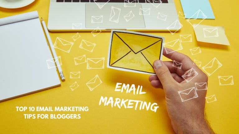 Top 10 Email Marketing Tips for Bloggers