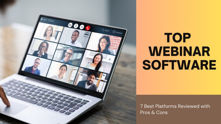 Top Webinar Software for 2024: 7 Best Platforms Reviewed with Pros & Cons