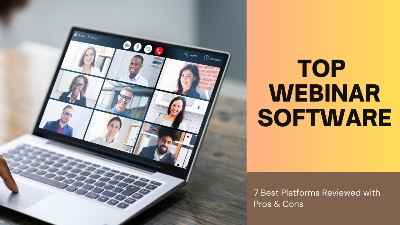 Top Webinar Software for 2024: 7 Best Platforms Reviewed with Pros & Cons