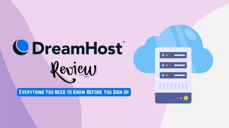 DreamHost Review 2024: Everything You Need to Know Before You Sign Up