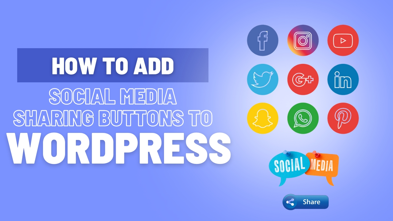 How to Add Social Media Sharing Buttons to WordPress?