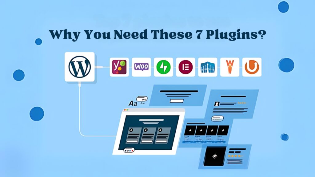 Why You Need These 7 Plugins?